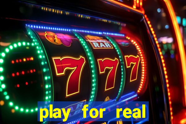 play for real money casino