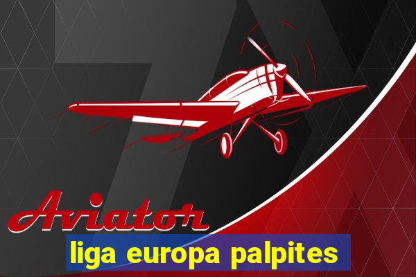 liga europa palpites