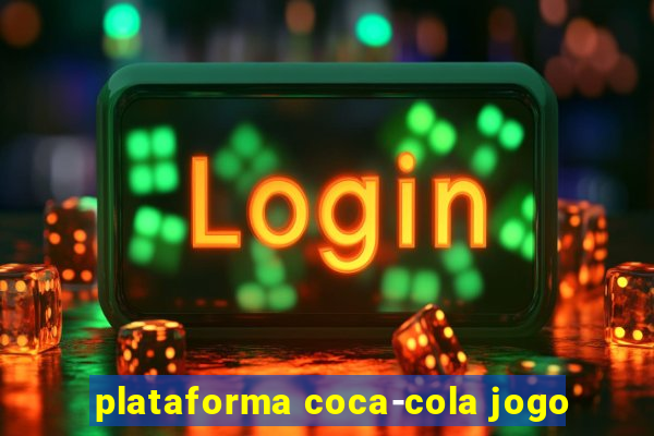 plataforma coca-cola jogo