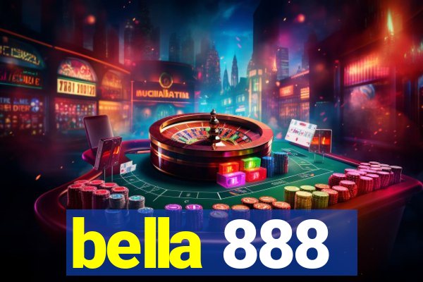 bella 888