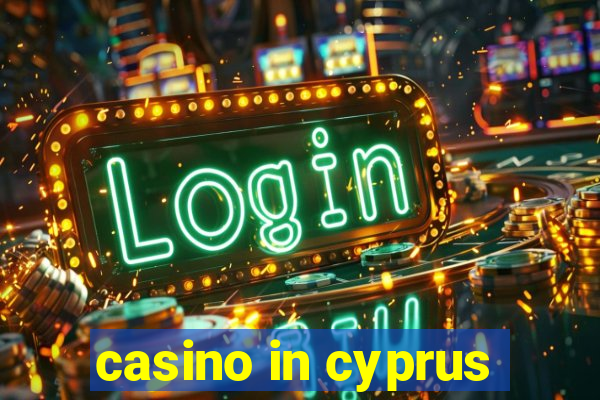 casino in cyprus