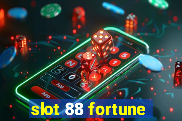 slot 88 fortune