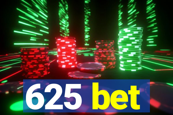 625 bet