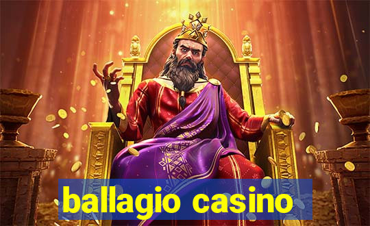 ballagio casino