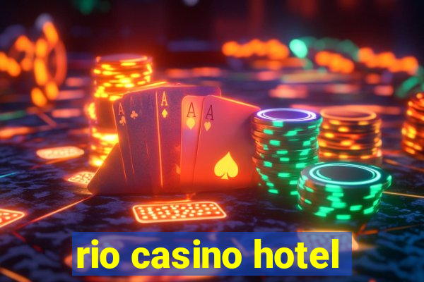 rio casino hotel