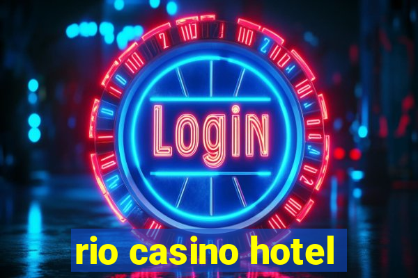 rio casino hotel