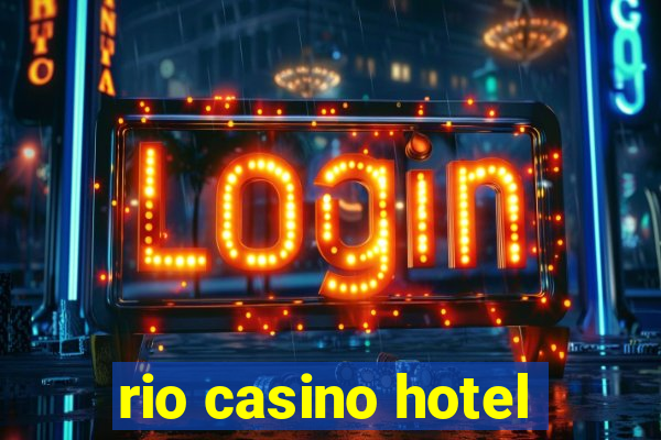 rio casino hotel