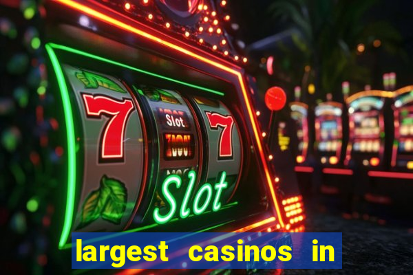 largest casinos in the usa