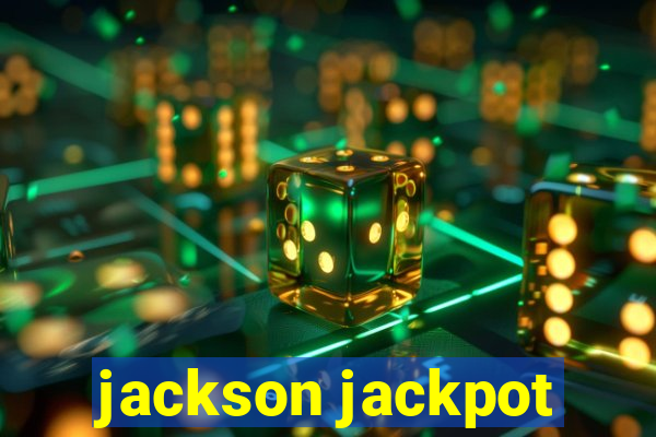 jackson jackpot