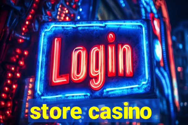 store casino