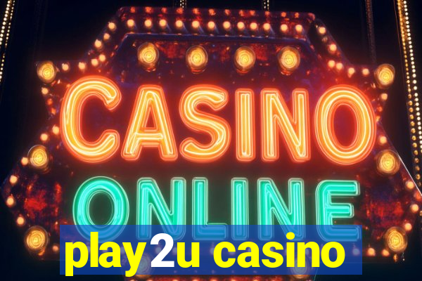 play2u casino