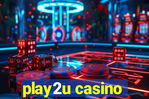 play2u casino