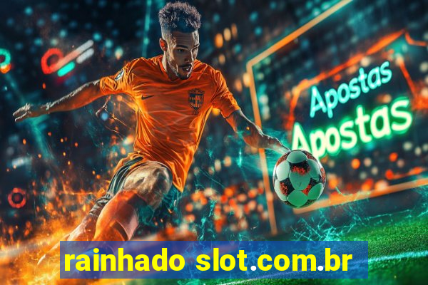 rainhado slot.com.br