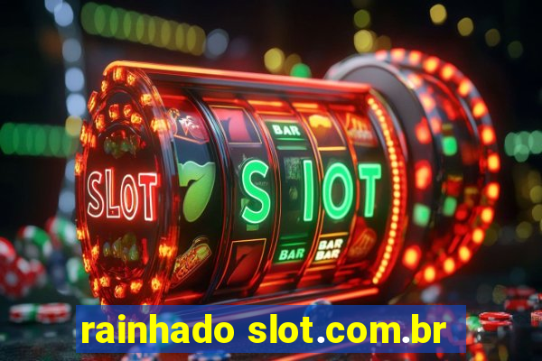 rainhado slot.com.br