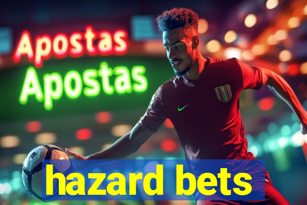 hazard bets