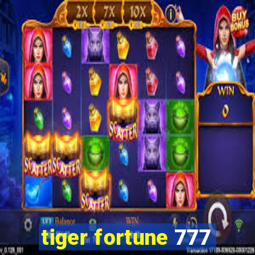 tiger fortune 777