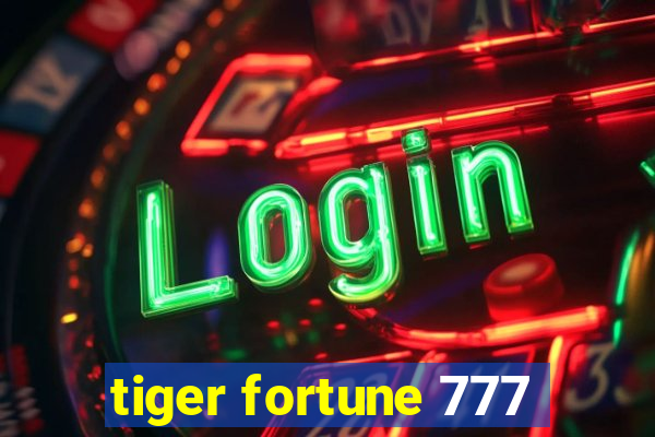 tiger fortune 777