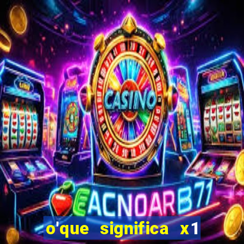 o'que significa x1 na betano