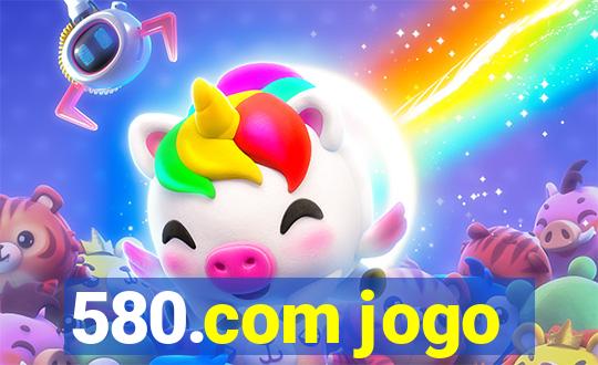 580.com jogo