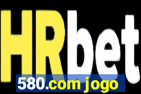 580.com jogo