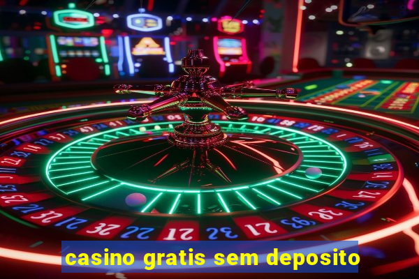 casino gratis sem deposito