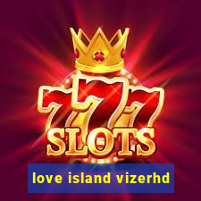 love island vizerhd