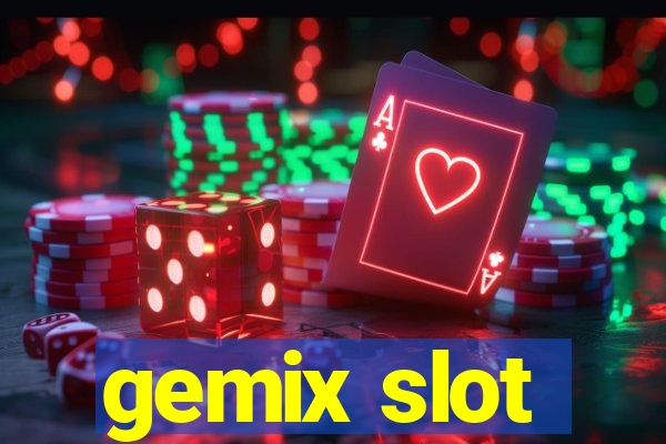 gemix slot