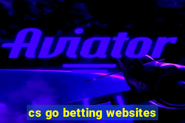 cs go betting websites