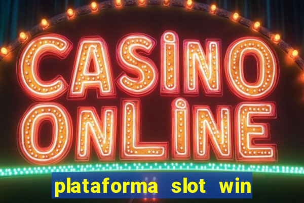 plataforma slot win paga mesmo