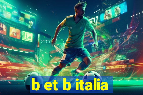 b et b italia