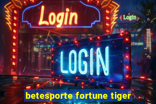 betesporte fortune tiger