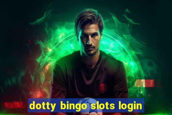 dotty bingo slots login