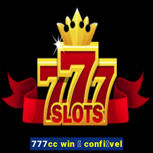 777cc win 茅 confi谩vel