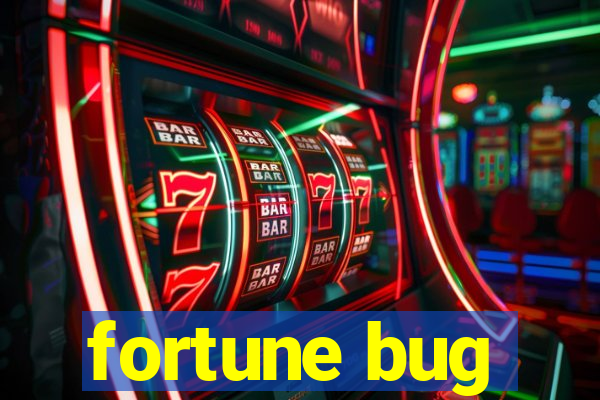 fortune bug