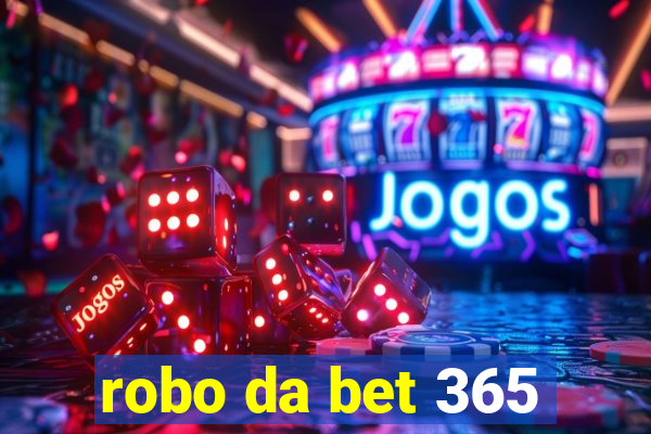 robo da bet 365