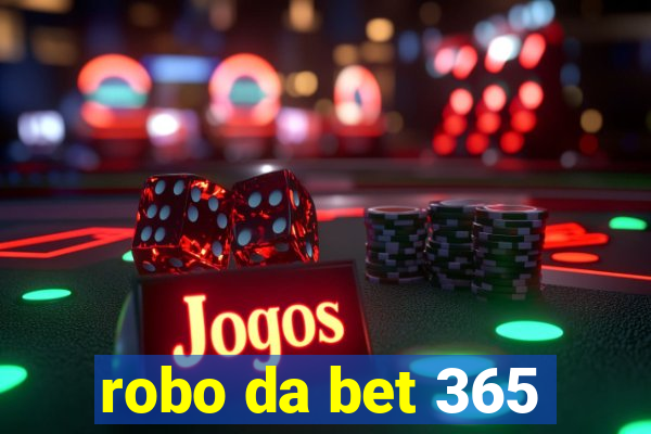 robo da bet 365