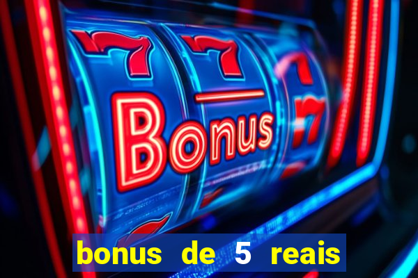 bonus de 5 reais estrela bet