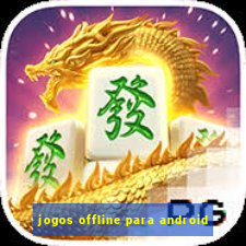 jogos offline para android