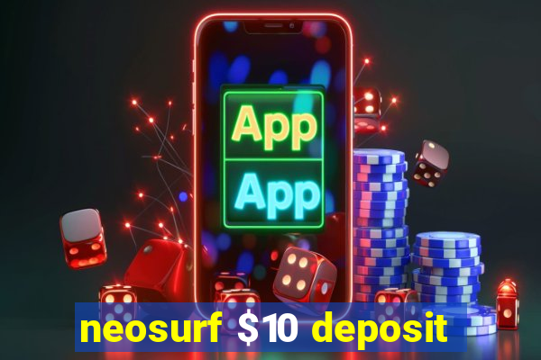 neosurf $10 deposit