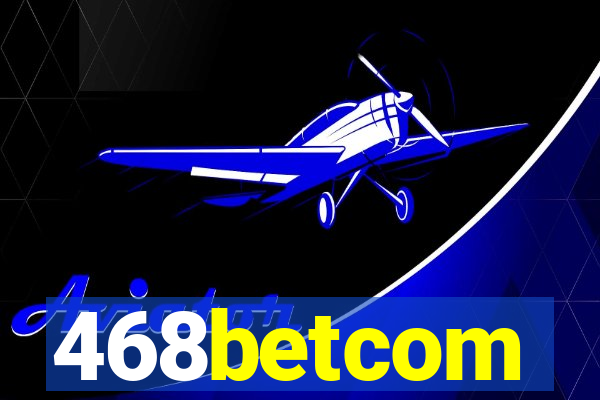 468betcom