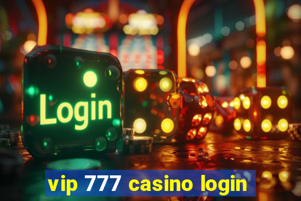 vip 777 casino login