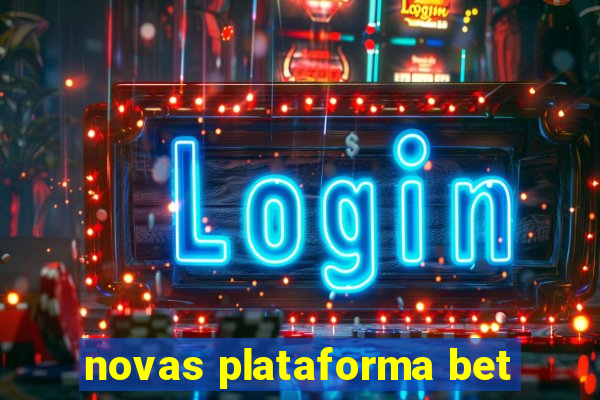 novas plataforma bet