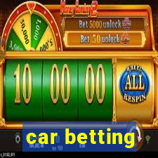 car betting