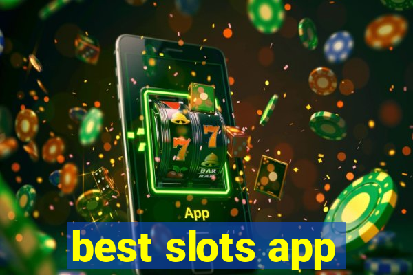 best slots app