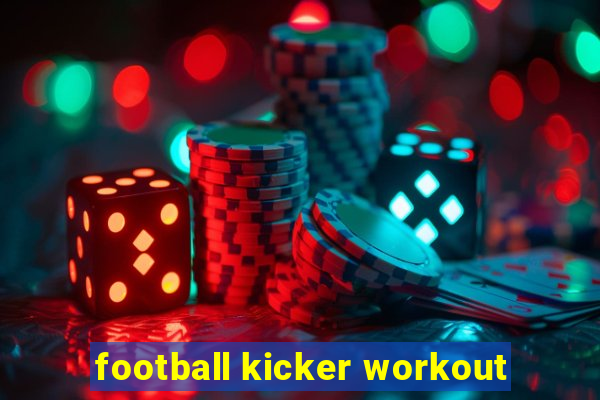 football kicker workout