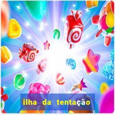 ilha da tentação 1 temporada telegram