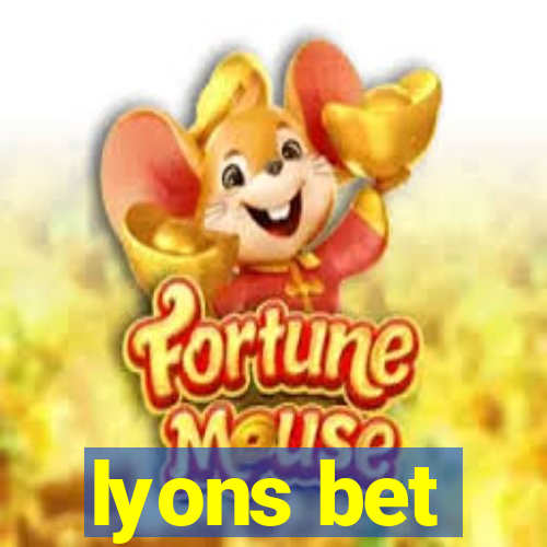 lyons bet