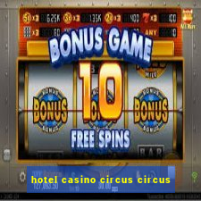 hotel casino circus circus