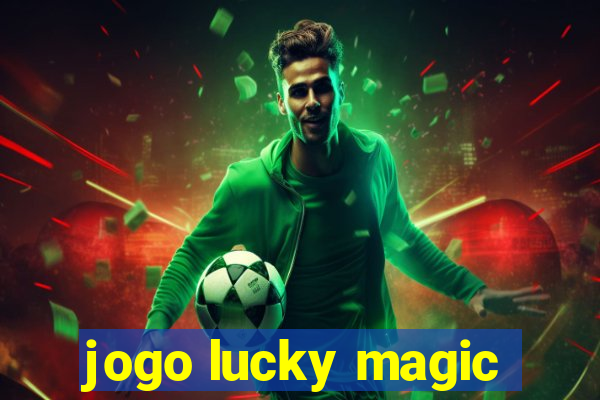 jogo lucky magic