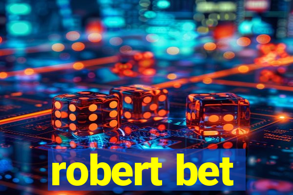 robert bet